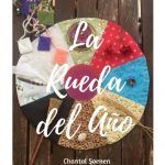 La Rueda del año, pequeña guia por Chantal Soenen